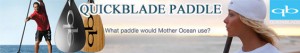 クイックブレードパドル　Quick Blade　スタンドアップパドル
